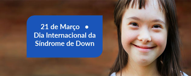 Dia Internacional da Síndrome de Down