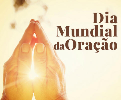 Dia Mundial da Oração
