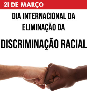 Dia Internacional da Eliminação da Discriminação Racial