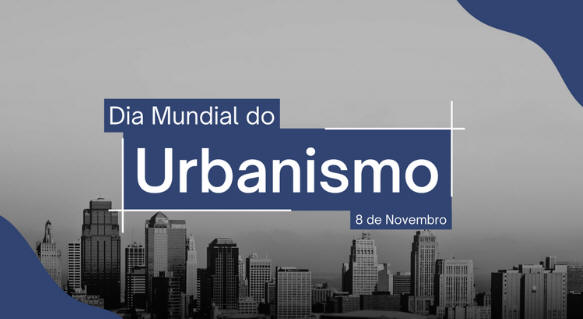 Dia Mundial do Urbanismo