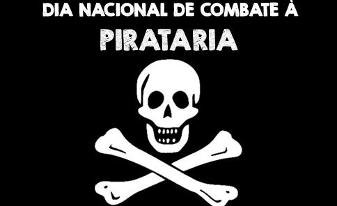 Dia Nacional de Combate à Pirataria
