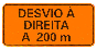 Desvio à Direita a 200 metros 