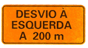 Desvio à Esquerda a 200 metro